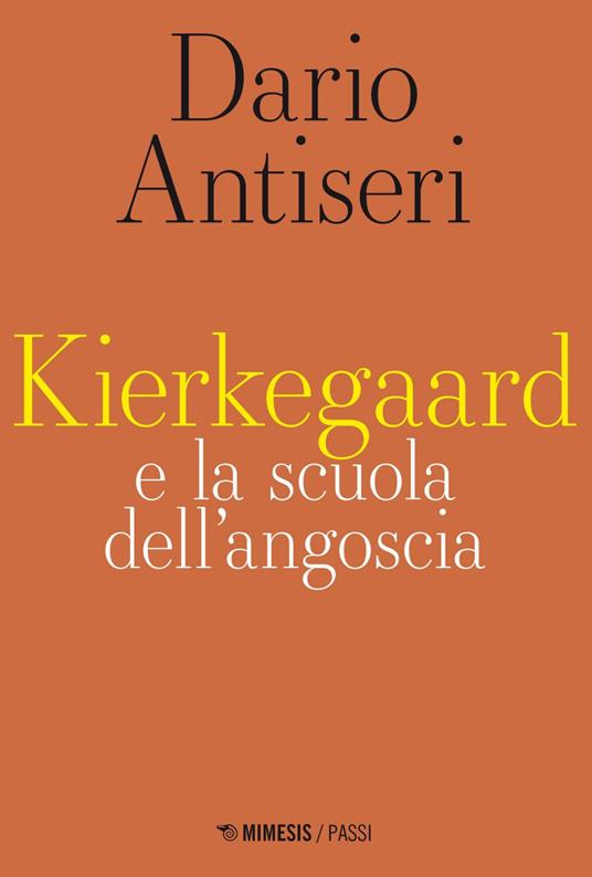 Kierkegaard e la scuola dell'angoscia - Dario Antiseri - ebook