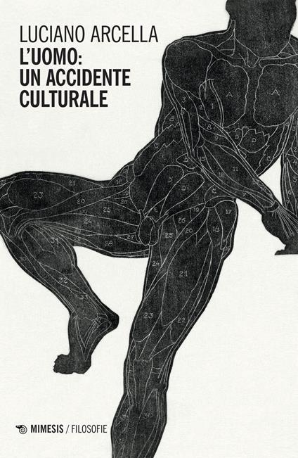 L'uomo: un accidente culturale - Luciano Arcella - copertina
