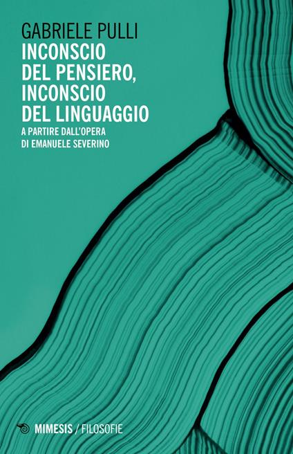 Inconscio del pensiero, inconscio del linguaggio. A partire dall'opera di Emanuele Severino - Gabriele Pulli - ebook