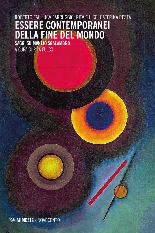 Essere contemporanei della fine del mondo. Saggi su Manlio Sgalambro - Roberto Fai,Luca Farruggio,Rita Fulco,Caterina Resta - ebook