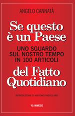 Se questo è un paese. Uno sguardo sul nostro tempo in 100 articoli del Fatto Quotidiano