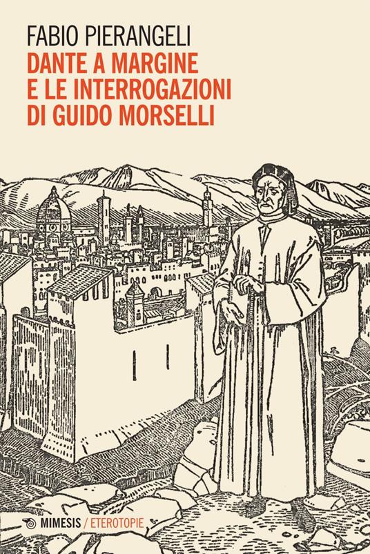 Dante a margine e le interrogazioni di Guido Morselli - Fabio Pierangeli - ebook
