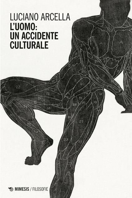 L' uomo: un accidente culturale - Luciano Arcella - ebook
