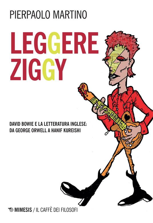 Leggere Ziggy. David Bowie e la letteratura inglese: da George Orwell a Hanif Kureishi - Pierpaolo Martino - ebook