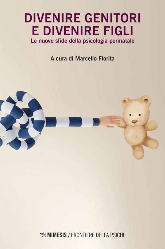 Divenire genitori e divenire figli. Le nuove sfide della psicologia perinatale - Marcello Florita - ebook