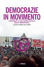 Democrazie in movimento. Contributi per una teoria sociologica della democrazia