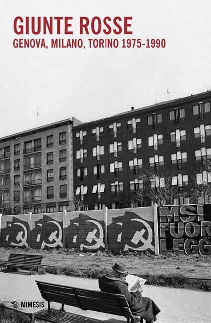Giunte rosse. Genova, Milano, Torino 1975-1990 - copertina
