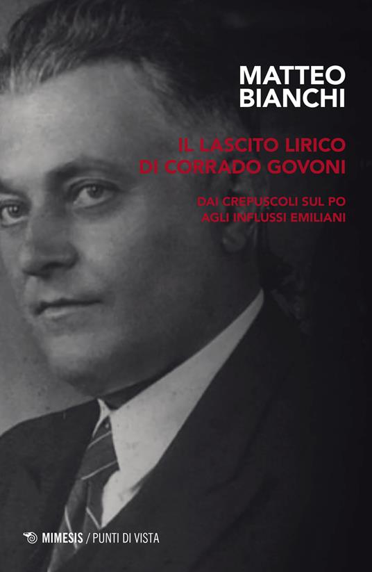 Il lascito lirico di Corrado Govoni. Dai crepuscoli sul Po agli influssi emiliani - Matteo Bianchi - copertina