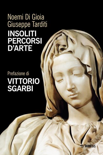 Insoliti percorsi d'arte - Noemi Di Gioia,Giuseppe Tarditi - copertina