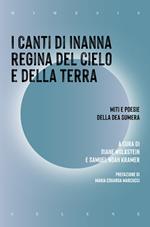 I canti di Inanna regina del cielo e della terra. Miti e poesie della dea sumera