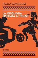 La mitologia spiegata ai truzzi