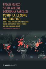 Covid, la lezione del Pacifico. Come i paesi avanzati di Asia e Oceania hanno contenuto il virus e perché noi non li abbiamo imitati