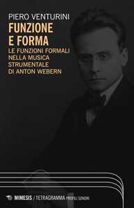 Funzione e forma. Le funzioni formali nella musica strumentale di Anton Webern