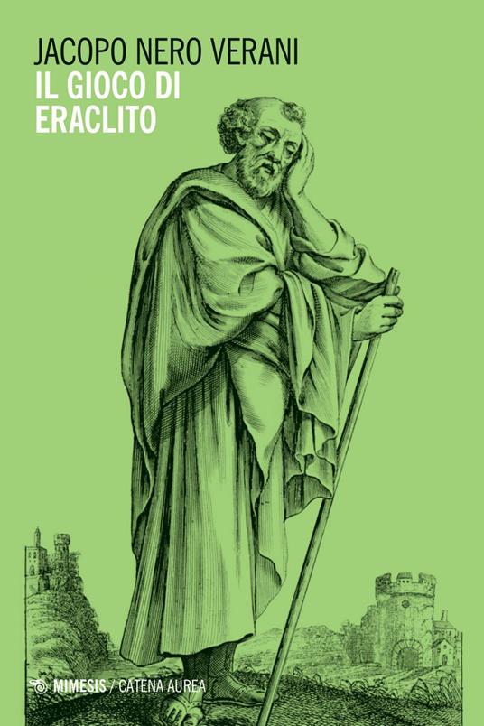 Il gioco di Eraclito - Jacopo Nero Verani - ebook