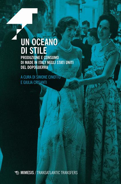 Un oceano di stile. Produzione e consumo di Made in Italy negli Stati Uniti del dopoguerra - copertina
