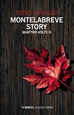 Montelabreve story. Quattro volte D