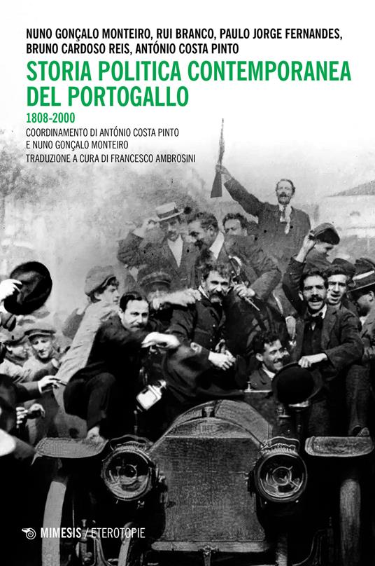 Storia politica contemporanea del Portogallo 1808-2000 - Nuno Gonçalo Monteiro,Rui Branco,Paulo Jorge Fernandes - copertina