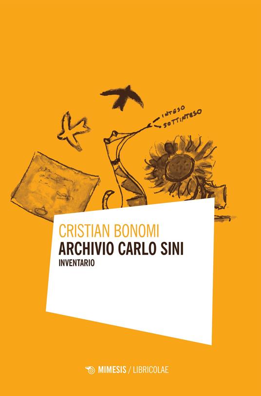 Archivio Carlo Sini. Inventario - Cristian Bonomi - copertina