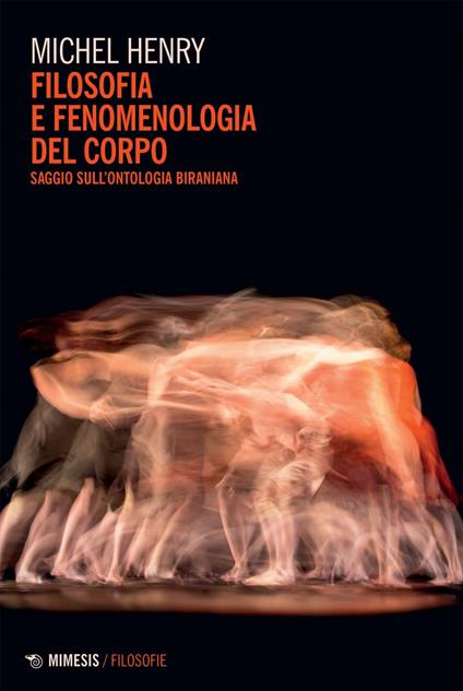 Filosofia e fenomenologia del corpo. Saggio sull'ontologia biraniana - Michel Henry,Gaetano Iaia - ebook