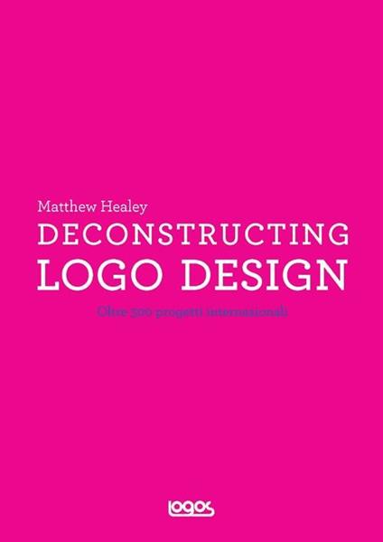 Deconstructing logo design - Matthew Healey - copertina