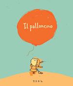 Il palloncino. Ediz. illustrata