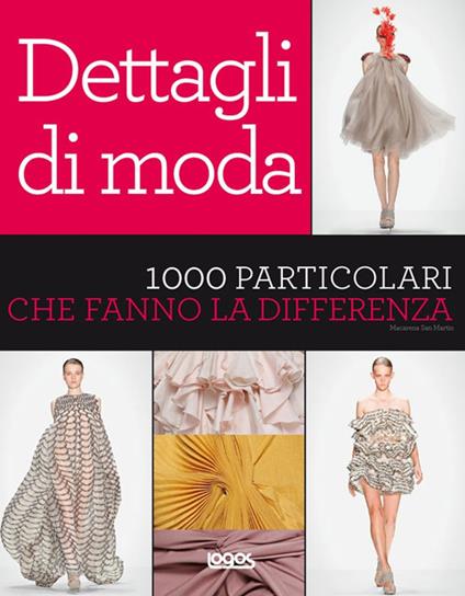 Dettagli di moda. 1000 particolari che fanno la differenza - copertina