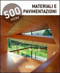 500 tricks. Materiali e pavimentazioni - copertina