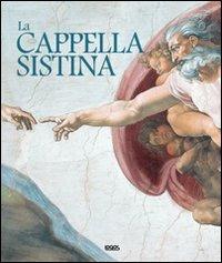 La Cappella sistina. Ediz. italiana, inglese, spagnola e portoghese - Caterina Cirri,Simona Ricci - copertina