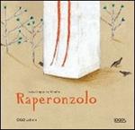 Raperonzolo. Ediz. illustrata