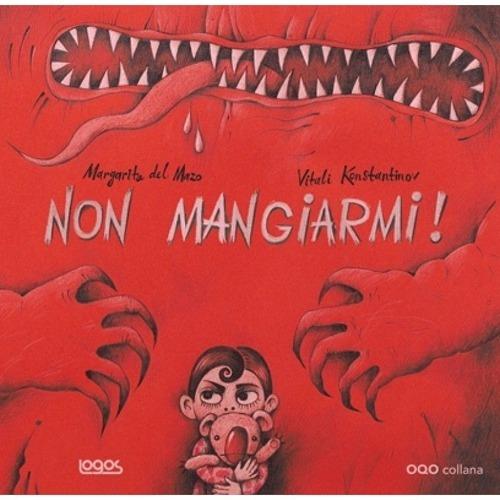 Non mangiarmi! Ediz. illustrata - Margarita Del Mazo - copertina