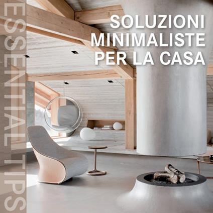 Soluzioni minimaliste per la casa. Ediz. italiana, tedesca, inglese, spagnola e portoghese - copertina