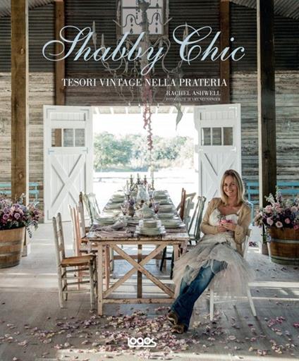 Shabby chic. Tesori vintage nella prateria - Rachel Ashwell - copertina