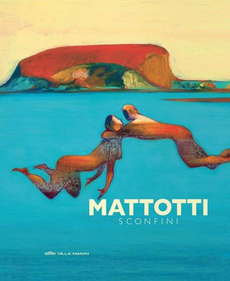 Mattotti. Sconfini - Giovanna Durì,Michel-Edouard Leclerc,David Rosenberg - 2