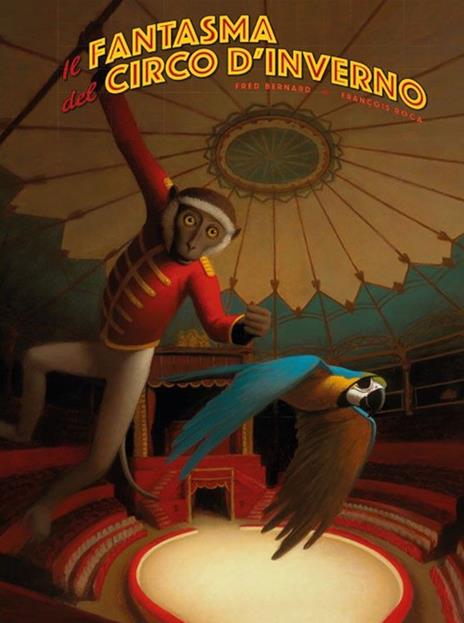 Il fantasma del circo d'inverno. Ediz. a colori - Fred Bernard - copertina