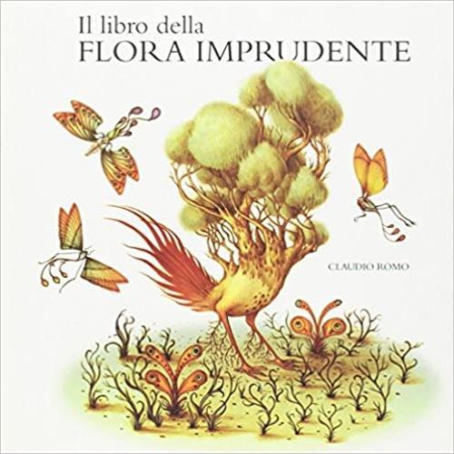 Il libro della flora imprudente - Claudio Romo - copertina