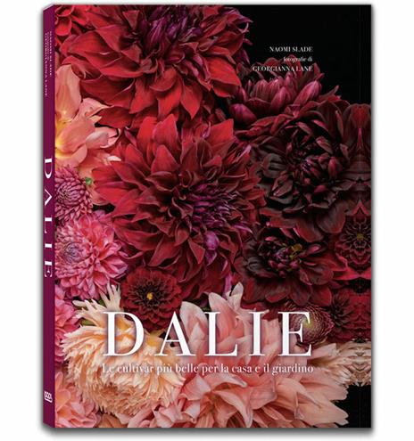 Dalie. Le cultivar più belle per la casa e il giardino - Naomi Slade - copertina