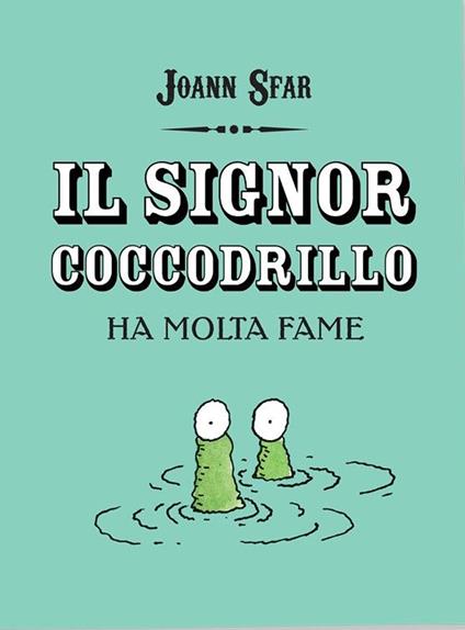 Il signor coccodrillo ha molta fame - Joann Sfar - copertina