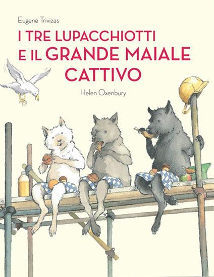 I tre lupacchiotti e il grande maiale cattivo - Eugene Trivizas - copertina