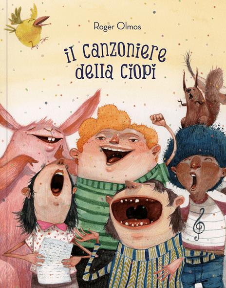 Il canzoniere della Ciopi. Ediz. illustrata - Roger Olmos - copertina