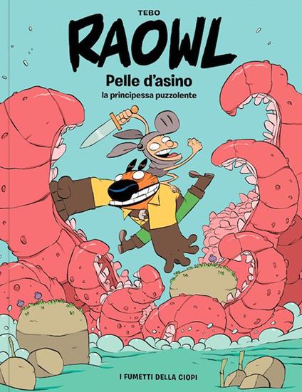 Raowl. Pelle d'Asino la principessa puzzolente - Tebo - copertina