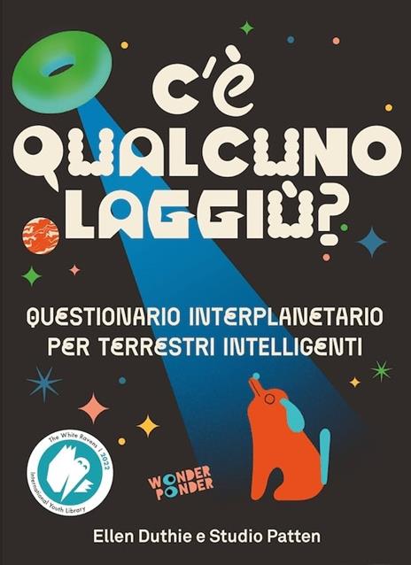 C'è qualcuno laggiù? Questionario interplanetario per terrestri intelligenti - Ellen Duthie - copertina