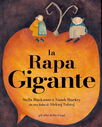 La rapa gigante. Ediz. a colori - Stella Blackstone - copertina