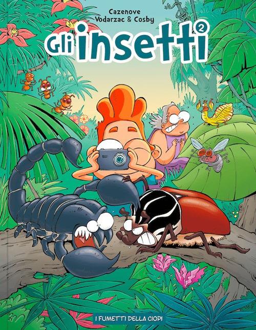 Gli insetti. Vol. 2 - Christophe Cazenove,François Vodarzac - copertina