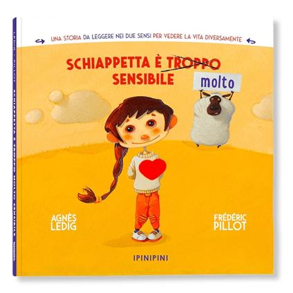 Schiappetta è (troppo) molto sensibile. Ediz. a colori - Agnès Ledig,Frédéric Pillot - copertina