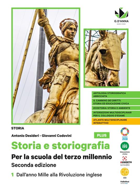  Storia e storiografia. Per la scuola del terzo millennio. Ediz. plus. Con e-book. Con espansione online. Vol. 1: Dall'anno Mille alla Rivoluzione inglese