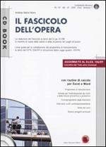 Il fascicolo dell'opera. Redazione ai sensi del D. Lgs. 81/08. Con CD-ROM