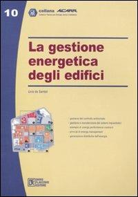 La gestione energetica degli edifici - Livio De Santoli - copertina