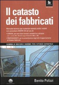 Il catasto dei fabbricati. Manuale ad uso di comuni e professionisti - Benito Polizzi - copertina