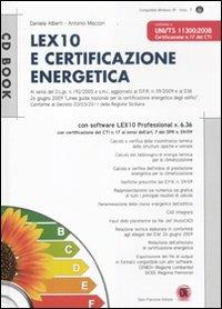 Lex10 e certificazione energetica. Con CD-ROM - Daniele Alberti,Antonio Mazzon - copertina