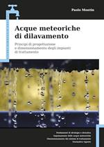 Acque meteoriche di dilavamento. Principi di progettazione e dimensionamento degli impianti di trattamento